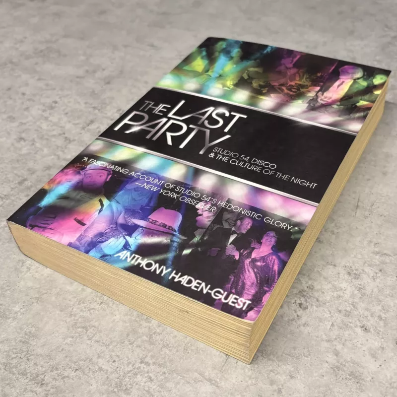 The Last Party: Studio 54, Disco, and the Culture of the Night - Anthony Haden-Guest, knyga 2
