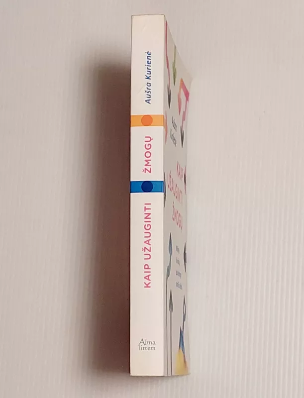 Kaip užauginti žmogų - Aušra Kurienė, knyga 3