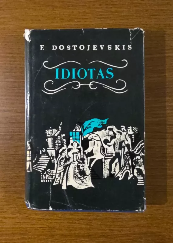 Idiotas - Fiodoras Dostojevskis, knyga 4