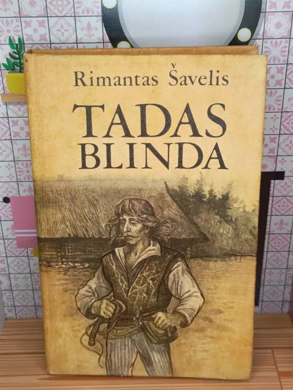 Tadas Blinda - Rimantas Šavelis, knyga 2