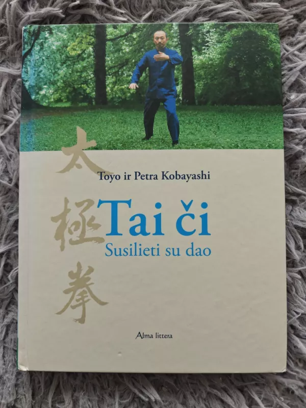 Tai či. Susilieti su dao - Toyo Kobayashi, Petra Kobayashi , knyga 2