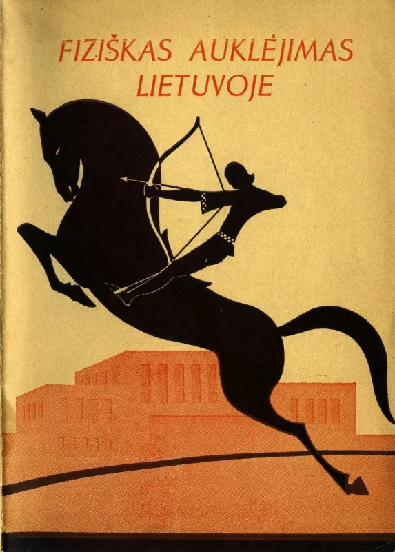 Fiziškas auklėjimas Lietuvoje - Kūno kultūros rūmai, knyga 2