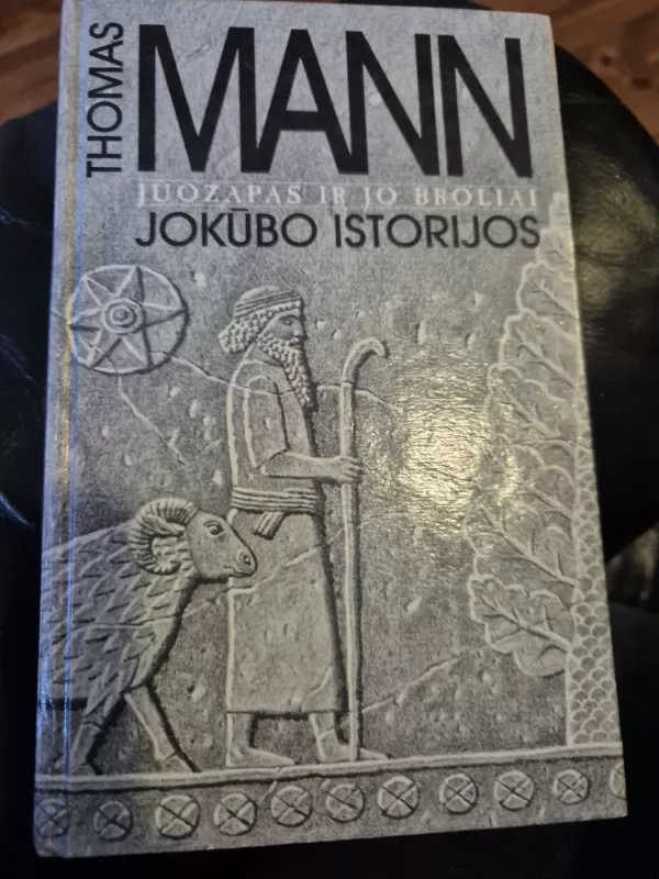 Juozapas ir jo broliai. Jokūbo istorijos - Thomas Mann, knyga 2