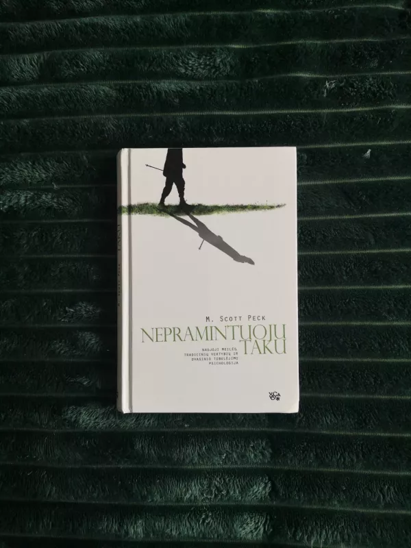 Nepramintuoju taku - Scott Peck, knyga 2