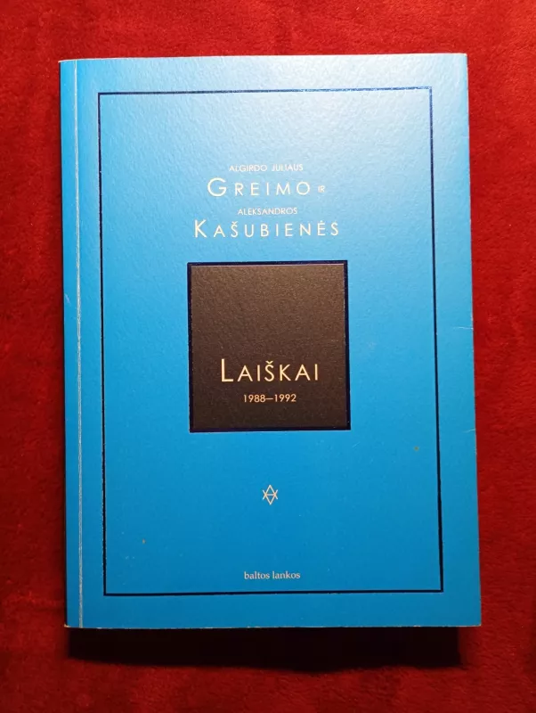Algirdo Greimo ir Aleksandros Kašubienės laiškai, 1988-1992 - Aleksandra Kašubienė, knyga 2