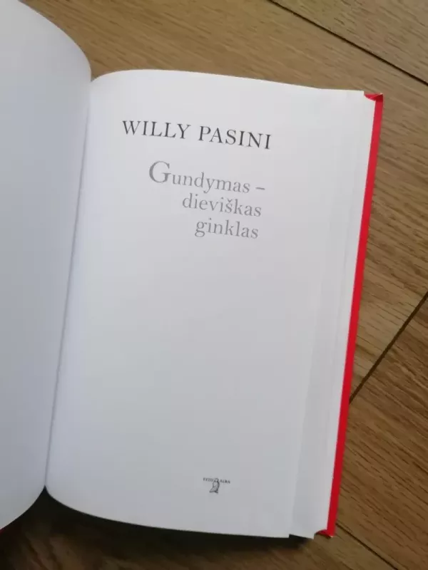 Gundymas-dieviškas ginklas. Menas patikti sau ir kitiems - Willy Pasini, knyga 3