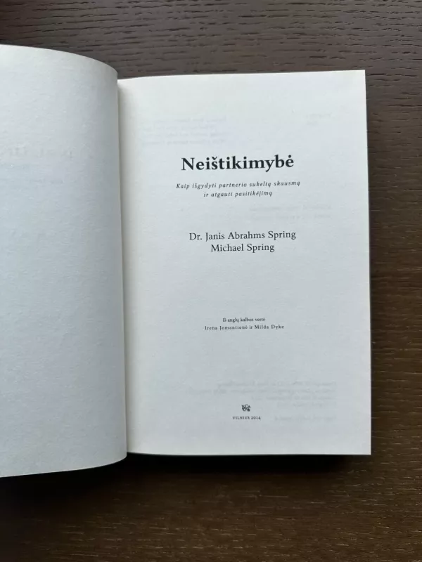 „Neištikimybė. Kaip išgydyti partnerio sukeltą skausmą ir atgauti pasitikėjimą“ - Janis A.,  Spring Michael Spring, knyga 5