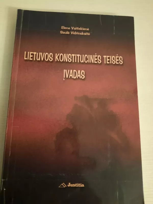 Lietuvos konstitucinės teisės įvadas - Elena Vaitiekienė, Saulė  Vidrinskaitė, knyga 2