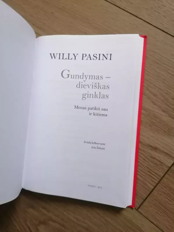 Gundymas-dieviškas ginklas. Menas patikti sau ir kitiems - Willy Pasini, knyga 4