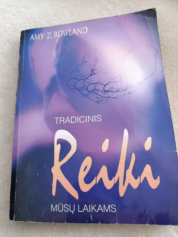 Tradicinis reiki mūsų laikams - Amy Z. Rowland, knyga 2