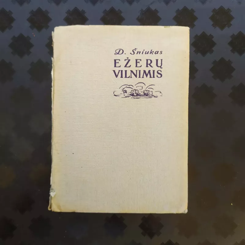 Ežerų vilnimis - Domas Šniukas, knyga 6