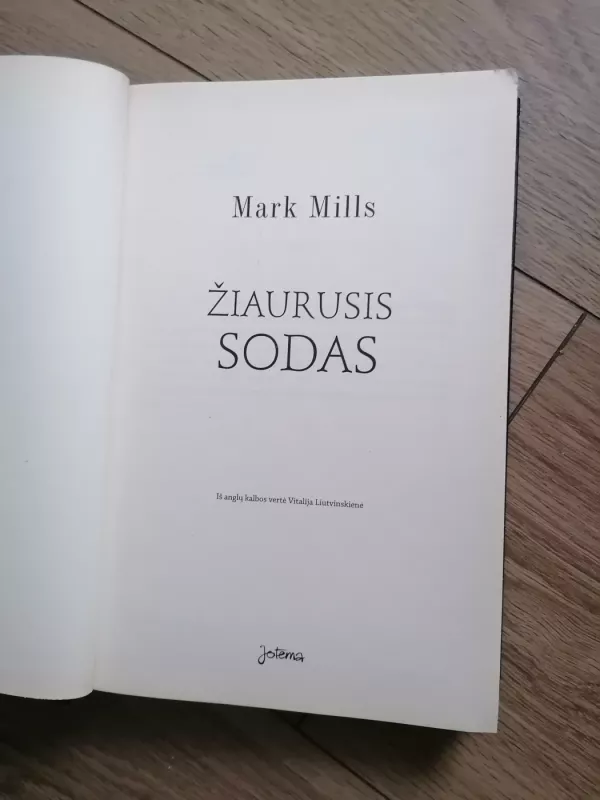 Žiaurusis sodas - Mark Mills, knyga 3