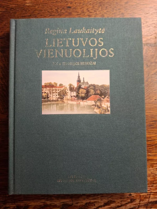 Lietuvos vienuolijos: XX a. istorijos bruožai - Regina Laukaitytė, knyga 2