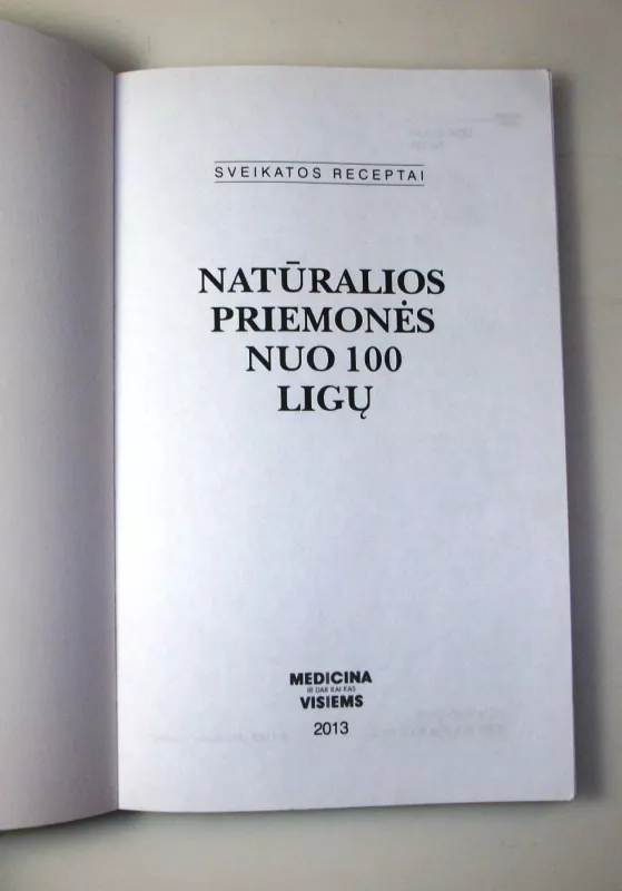 Natūralios priemonės nuo 100 ligų - Gailina Kavaliauskienė, knyga 3