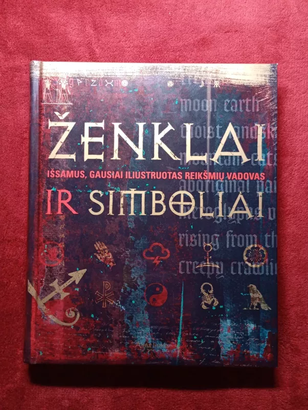 Ženklai ir simboliai. Išsamus, gausiai iliustruotas reikšmių vadovas - Autorių Kolektyvas, knyga 2