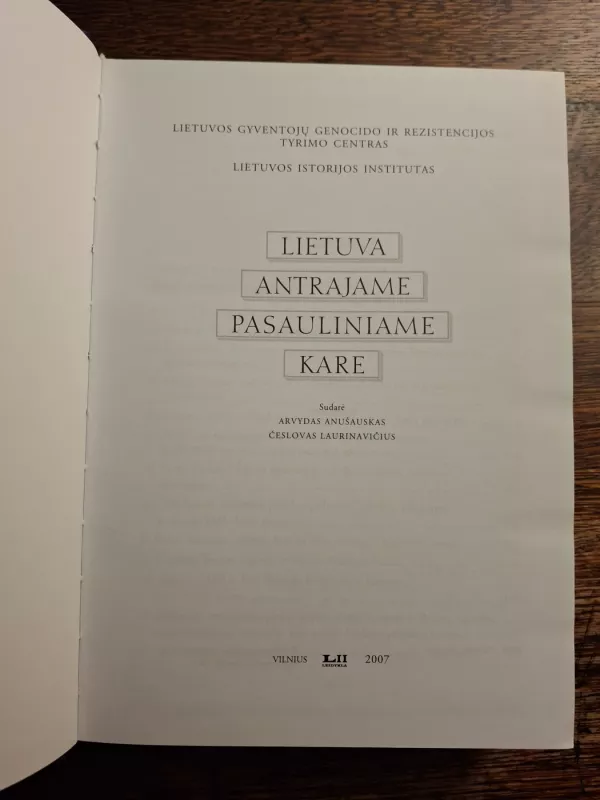 Lietuva Antrajame pasauliniame kare - Arvydas Anušauskas, knyga 4