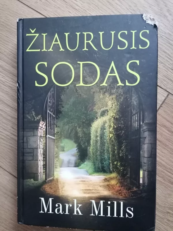 Žiaurusis sodas - Mark Mills, knyga 2