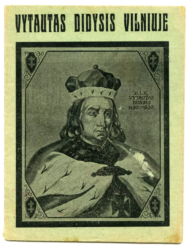 Vytautas Didysis Vilniuje - Lietuvos Šaulių sąjunga, knyga 2