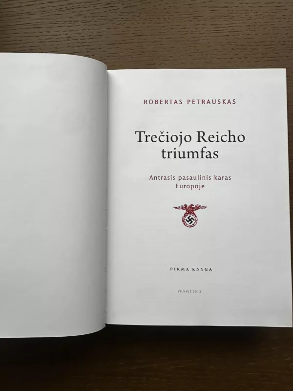 Treciojo Reicho triumfas. Antrasis pasaulinis karas Europoje. Pirma knyga - Robertas Petrauskas, knyga 6