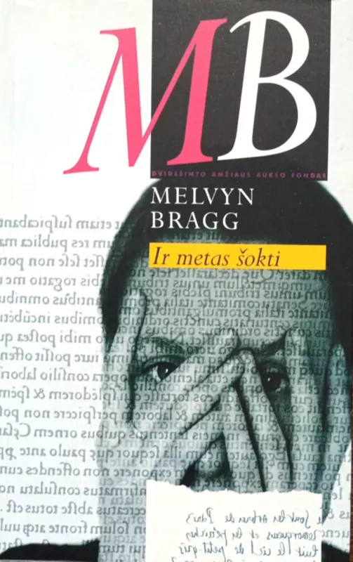 Ir metas šokti - Melvyn Bragg, knyga 2