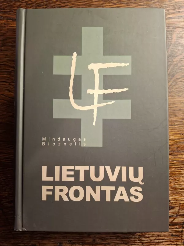 Lietuvių frontas (1 dalis) - Mindaugas Bloznelis, knyga 5