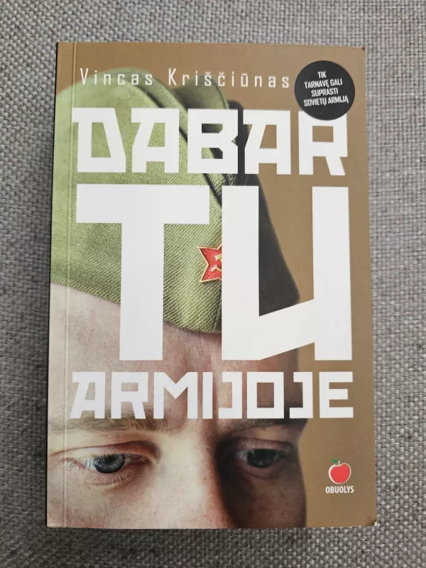 DABAR TU ARMIJOJE - Vincas Kriščiūnas, knyga 2