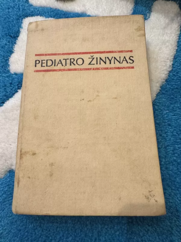 Pediatro žinynas (Vaikų ligų diferencinė diagnostika ir gydymas) - V. Basys, P. Kaltenis, G. Kovienė ir kt., knyga 3