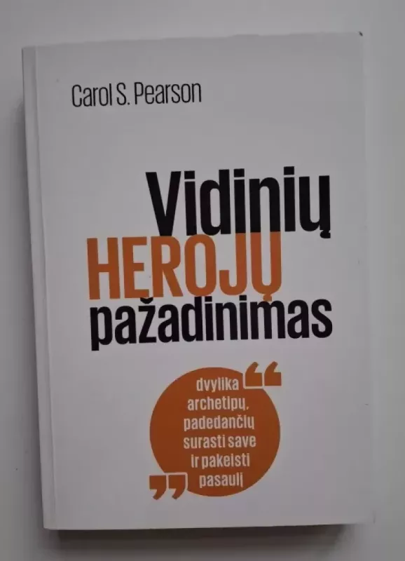 Vidinių herojų pažadinimas - Carol S.Pearson, knyga 2