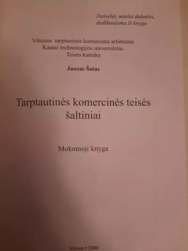 Tarptautinės komercinės teisės šaltiniai - Juozas Šatas, knyga 3