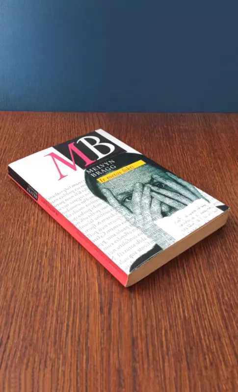 Ir metas šokti - Melvyn Bragg, knyga 3