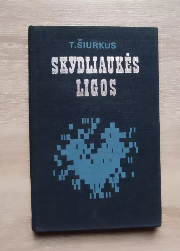 Skydliaukės ligos - T. Šiurkus, knyga 2