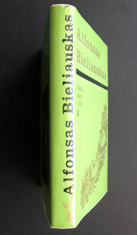 Tada, kai lijo - Alfonsas Bieliauskas, knyga 5