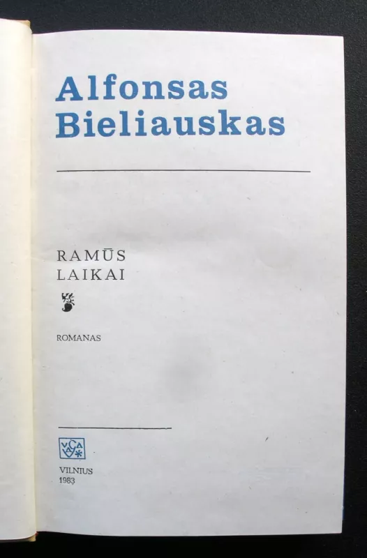 Ramūs laikai - Alfonsas Bieliauskas, knyga 4