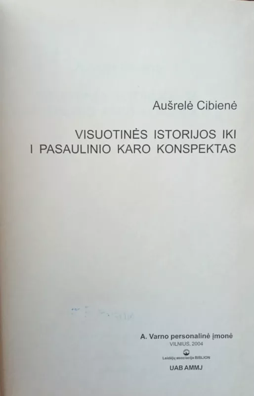 Visuotinės istorijos iki 1 pasaulinio karo konspektas - Aušrelė Cibienė, knyga 4