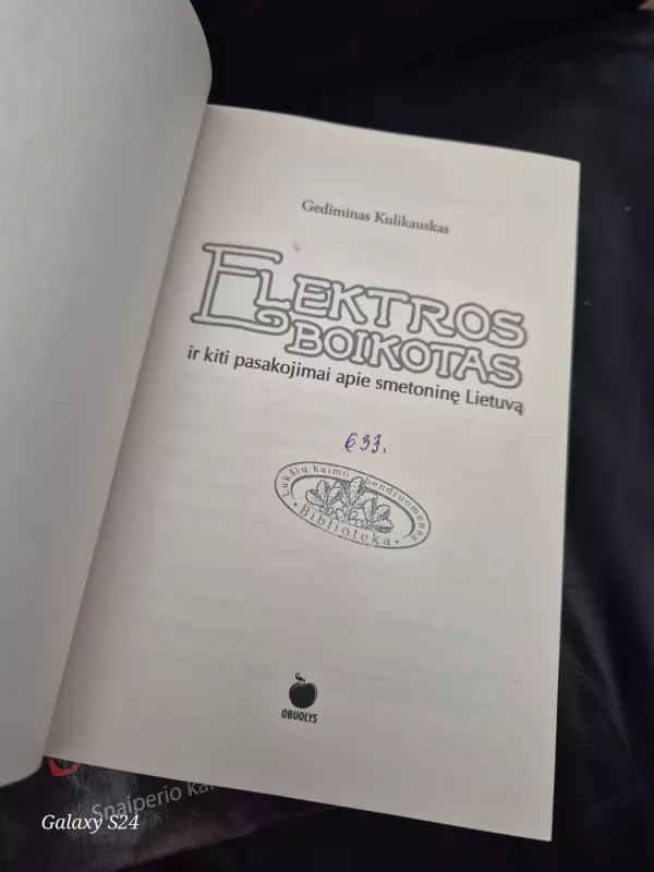 Elektros boikotas ir kiti pasakojimai apie smetotinę Lietuvą - Gediminas Kulikauskas, knyga 3