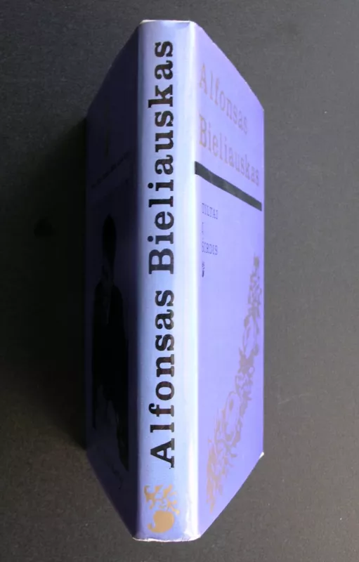 Tiltai į širdis - Alfonsas Bieliauskas, knyga 5