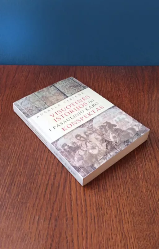 Visuotinės istorijos iki 1 pasaulinio karo konspektas - Aušrelė Cibienė, knyga 3