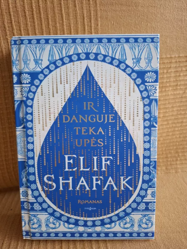 Ir danguje teka upės - Elif Shafak, knyga 2