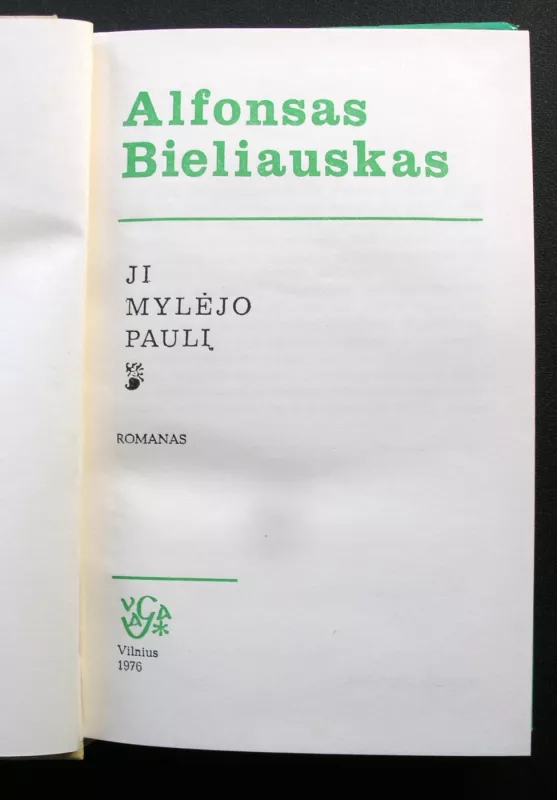 Ji mylėjo pasaulį - Alfonsas Bieliauskas, knyga 4