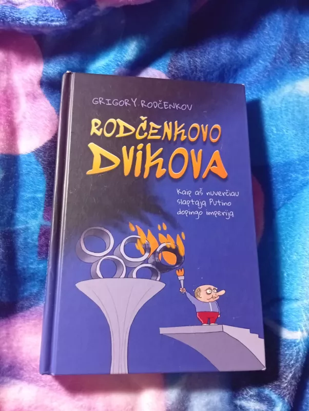 Rodčenkovo dvikova, kaip aš nuverčiau slaptąją Putino dopingo imperiją - Grigory Rodčenkov, knyga 2