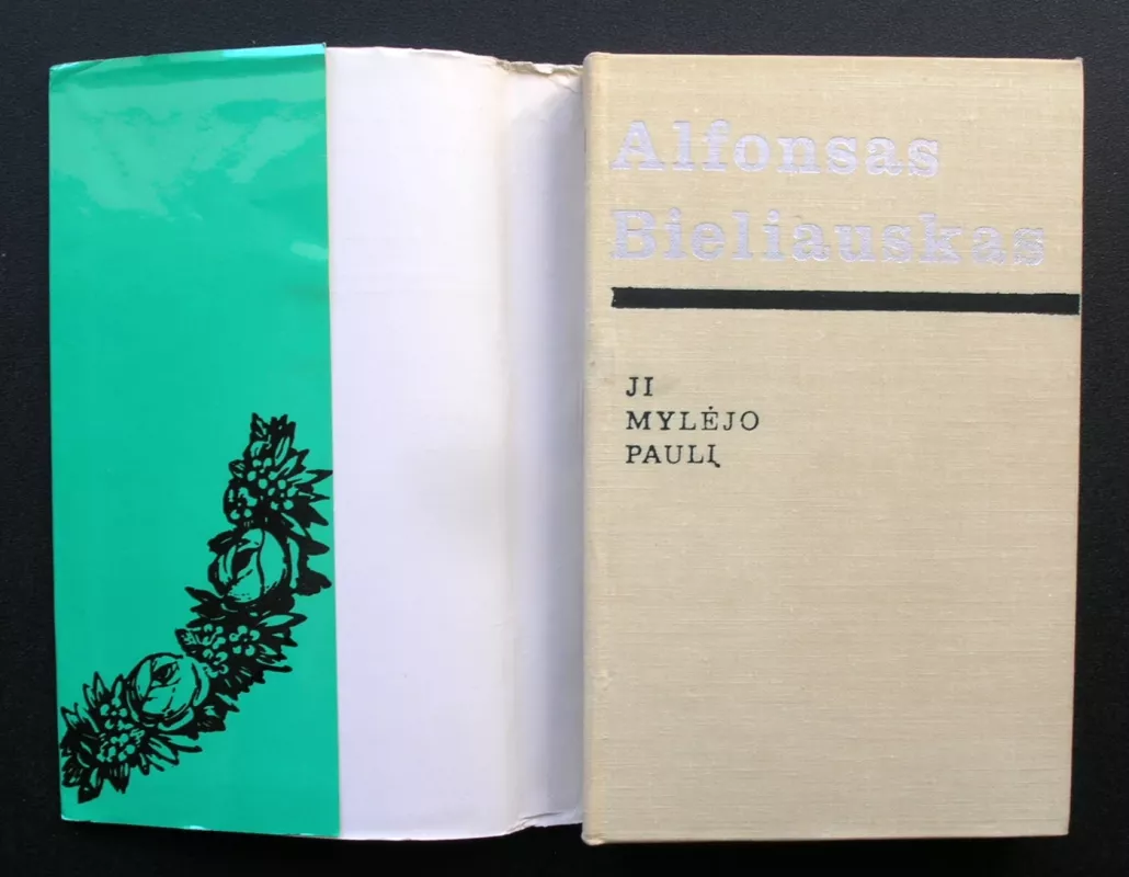 Ji mylėjo pasaulį - Alfonsas Bieliauskas, knyga 3