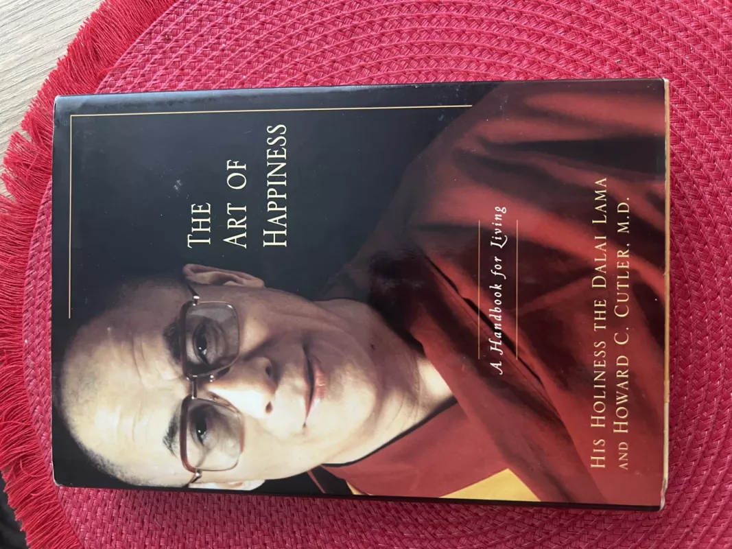The art of happiness - Jo šventenybė Dalai Lama, Howard C. Cutler, M.D., knyga 2