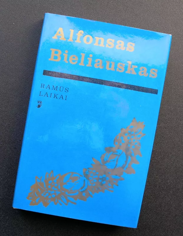 Ramūs laikai - Alfonsas Bieliauskas, knyga 2