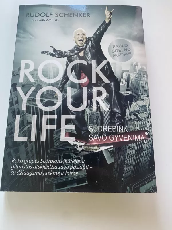 Rock your life. Sudrebink savo gyvenimą - Rudolf Schenker, knyga 2