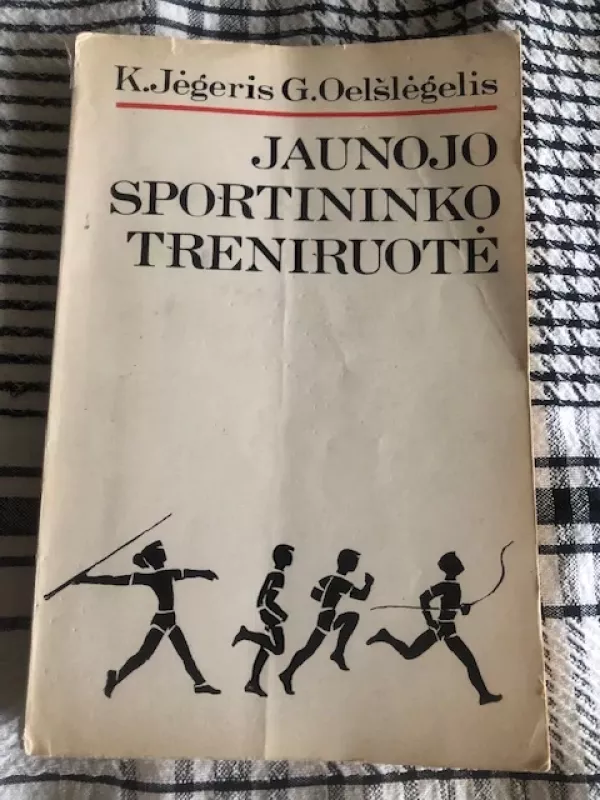 Jaunojo sportininko treniruotė - K. Jėgeris, G. Oelšlėgelis, knyga 2