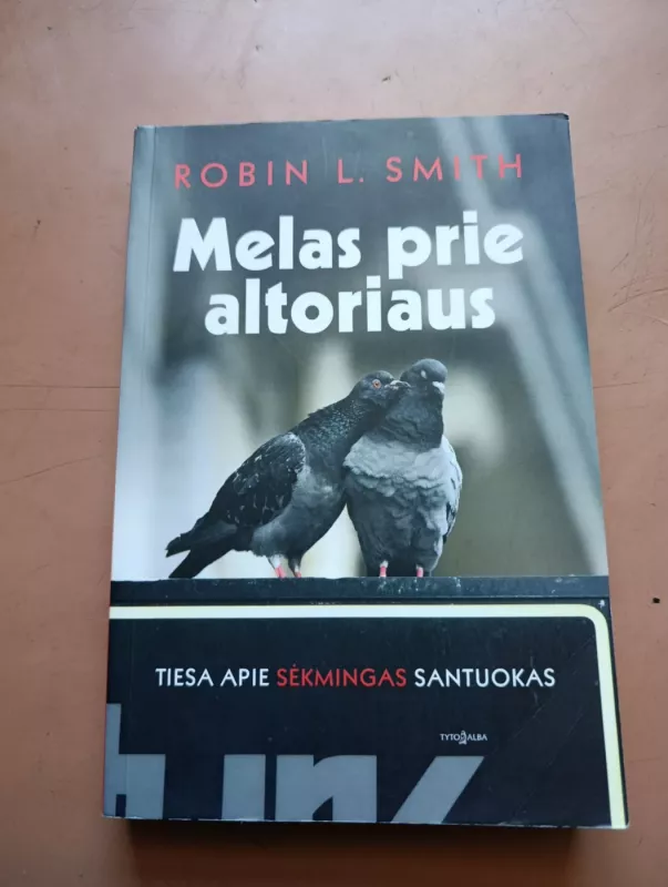 Melas prie altoriaus: tiesa apie sėkmingas santuokas - Robin Smith, knyga 2
