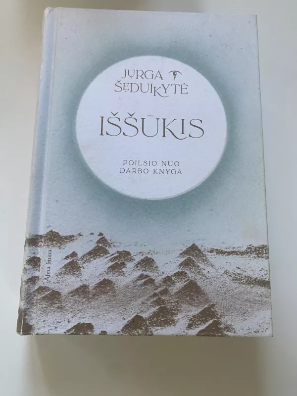 IŠŠŪKIS. Poilsio nuo darbo knyga - Jurga Šeduikytė, knyga 3