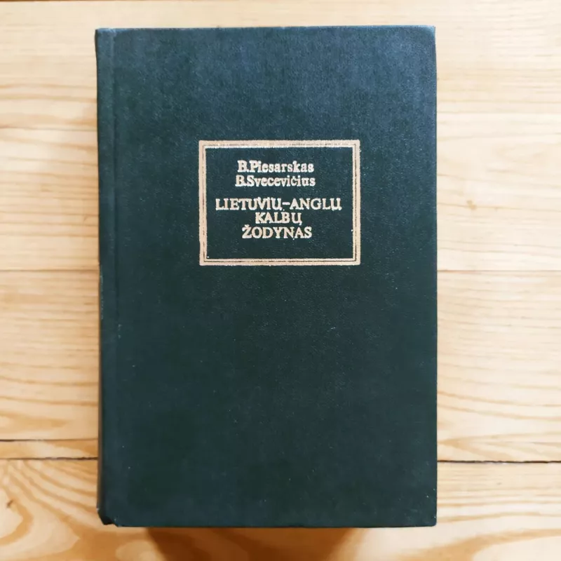 Lietuvių-anglų kalbų žodynas - B. Piesarskas, B.  Svecevičius, knyga 4