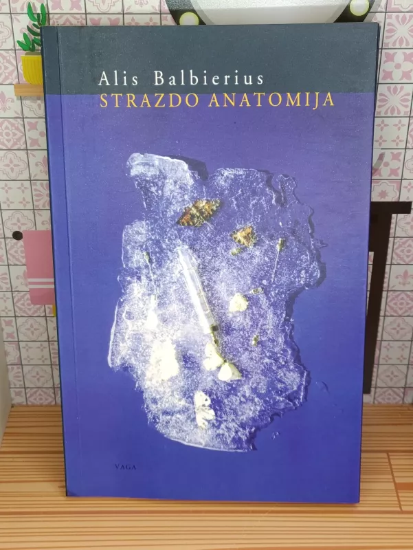 Strazdo anatomija - Alis Balbierius, knyga 2