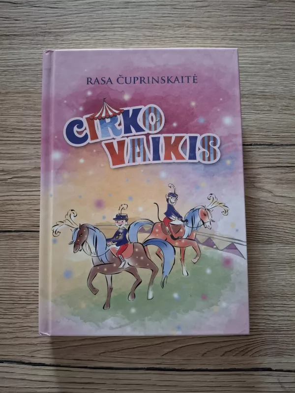 cirko vaikis - Rasa Čuprinskaitė, knyga 2